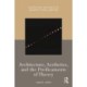 Architecture, Aesthetics, and the Predicaments of Theory