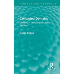 Contested Domains: Debates in International Labour Studies