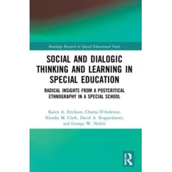 Social and Dialogic Thinking and Learning in Special Education: Radical Insights from a Post-Critical Ethnography in a Special School