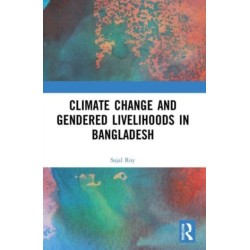 Climate Change and Gendered Livelihoods in Bangladesh