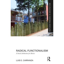 Radical Functionalism: A Social Architecture for Mexico