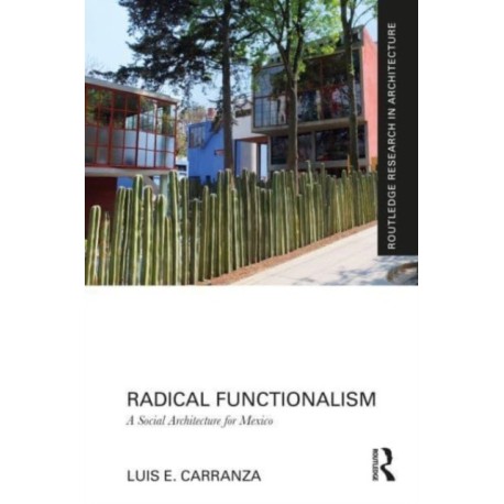 Radical Functionalism: A Social Architecture for Mexico
