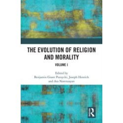 The Evolution of Religion and Morality: Volume I