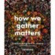 How We Gather Matters: Sustainable Event Planning for Purpose and Impact