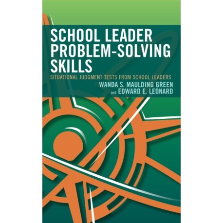 School Leader Problem-Solving Skills: Situational Judgment Tests from School Leaders