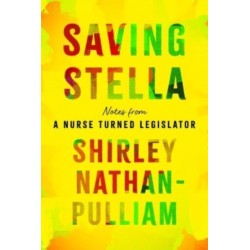 Saving Stella: Notes from a Nurse Turned Legislator