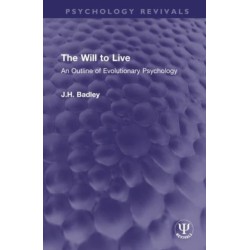 The Will to Live: An Outline of Evolutionary Psychology