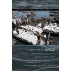 Cargoes in Motion: Materiality and Connectivity Across the Indian Ocean