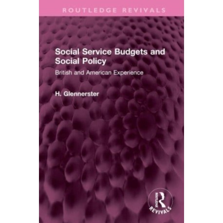 Social Service Budgets and Social Policy: British and American Experience
