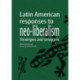 Latin American responses to neo-liberalism: Strategies and struggles