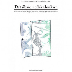 Det åbne redskabsskur: hovedstrømninger i det nye årtusindes danske forfatterskolelitteratur