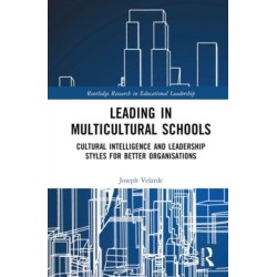 Leading in Multicultural Schools: Cultural Intelligence and Leadership Styles for Better Organisations