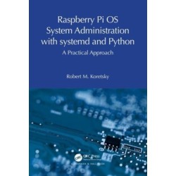 Raspberry Pi OS System Administration with systemd and Python: A Practical Approach