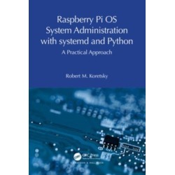 Raspberry Pi OS System Administration with systemd and Python: A Practical Approach