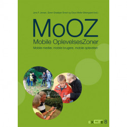 MoOZ - Mobile OplevelsesZoner: mobile medier, mobile brugere, mobile oplevelser