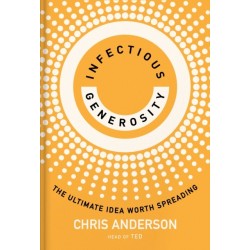 Infectious Generosity: The Ultimate Idea Worth Spreading