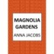 Magnolia Gardens: A heart-warming story from the multi-million copy bestselling author Anna Jacobs