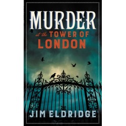 Murder at the Tower of London: The thrilling historical whodunnit