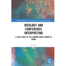 Ideology and Conference Interpreting: A Case Study of the Summer Davos Forum in China