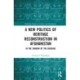 A New Politics of Heritage Reconstruction in Afghanistan: In the Shadow of the Buddhas