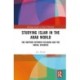 Studying Islam in the Arab World: The Rupture Between Religion and the Social Sciences