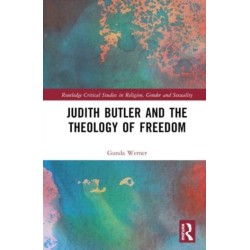 Judith Butler, Michel Foucault, and the Theology of Freedom