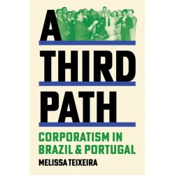 A Third Path: Corporatism in Brazil and Portugal