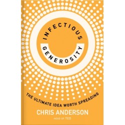 Infectious Generosity: The Ultimate Idea Worth Spreading