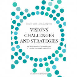 Visions, challenges, and strategies: PBL principles and methodologies in a Danish and global perspective
