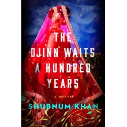 The Djinn Waits a Hundred Years: A Novel