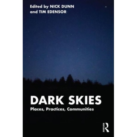 Dark Skies: Places, Practices, Communities
