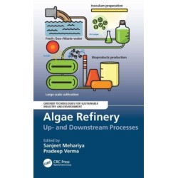 Algae Refinery: Up- and Downstream Processes
