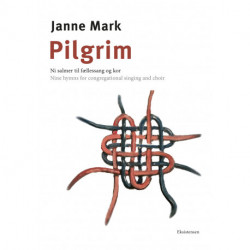 Pilgrim: Ni salmer til fællessang og kor