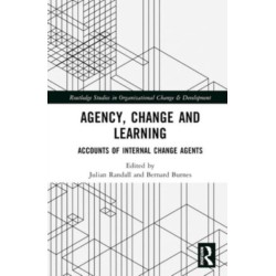 Agency, Change and Learning: Accounts of Internal Change Agents