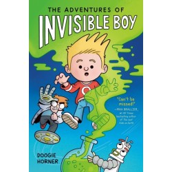 The Adventures of Invisible Boy: A Graphic Novel