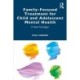 Family-Focused Treatment for Child and Adolescent Mental Health: A New Paradigm