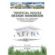 Tropical House Design Handbook: Bioclimatic, Safe, Comfortable, Economical and Respectful of the Environment