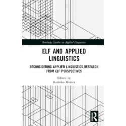 ELF and Applied Linguistics: Reconsidering Applied Linguistics Research from ELF Perspectives