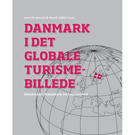 Danmark i det globale turismebillede: erfaringer, tendenser og muligheder