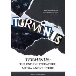Terminus: the end in literature, media and culture