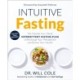 Intuitive Fasting: The Flexible Four-Week Intermittent Fasting Plan to Recharge Your Metabolism  and Renew Your Health