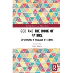 God and the Book of Nature: Experiments in Theology of Science