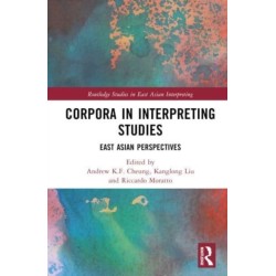 Corpora in Interpreting Studies: East Asian Perspectives
