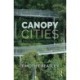 Canopy Cities: Protecting and Expanding Urban Forests