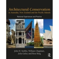Architectural Conservation in Australia, New Zealand and the Pacific Islands: National Experiences and Practice