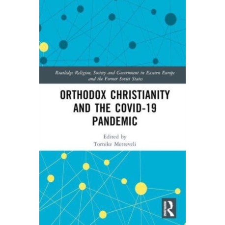 Orthodox Christianity and the COVID-19 Pandemic