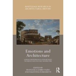 Emotions and Architecture: Forging Mediterranean Cities Between the Middle Ages and Early Modern Time