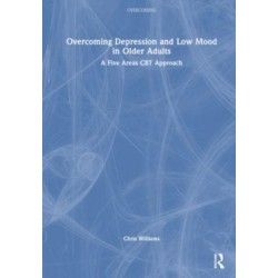 Overcoming Depression and Low Mood in Older Adults: A Five Areas CBT Approach