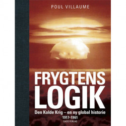 Frygtens logik: En ny global historie 1917 - 1963