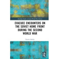 Evacuee Encounters on the Soviet Home Front During the Second World War
